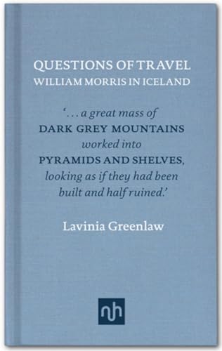 Questions of Travel: William Morris in Iceland von Notting Hill Editions